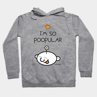 I'm so poopular Hoodie